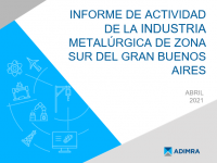 Actividad de la Industria Metalúrgica de la Zona Sur del Gran Buenos Aires para el mes de abril del 2021
