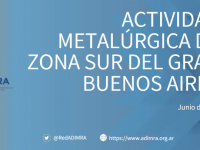 Boletín de la Actividad de la Industria Metalúrgica de la Zona Sur del Gran Buenos Aires para el mes de junio del 2021